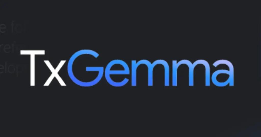 What is TxGemma? All You Need to Know